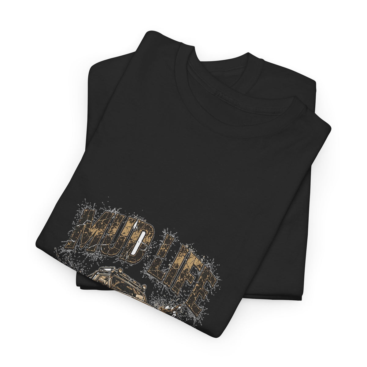 Mud Life 4x4 Truck T-Shirt