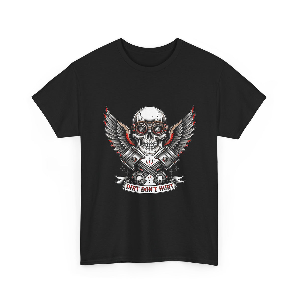 Dirt Don't Hurt Skull Pistons T-Shirt