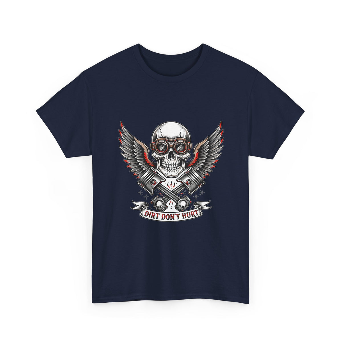 Dirt Don't Hurt Skull Pistons T-Shirt