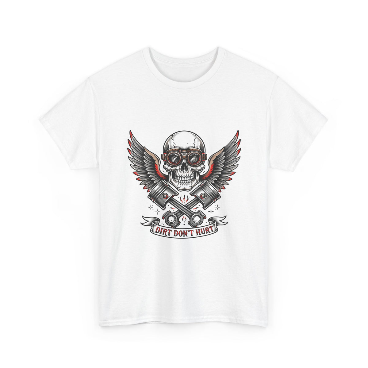 Dirt Don't Hurt Skull Pistons T-Shirt
