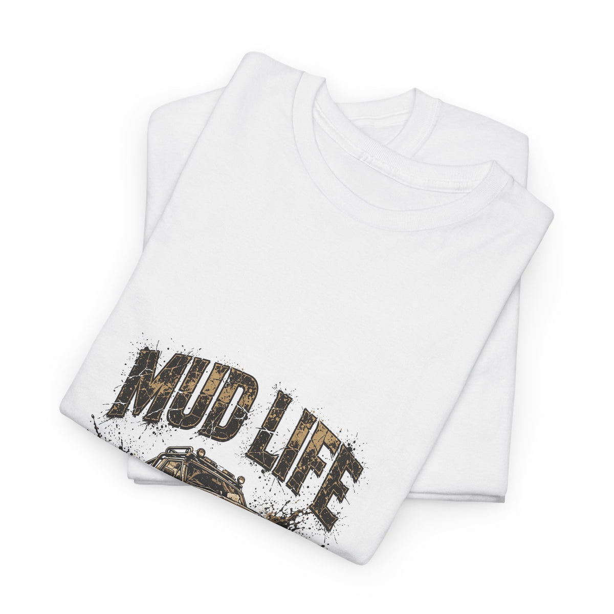 Mud Life 4x4 Truck T-Shirt