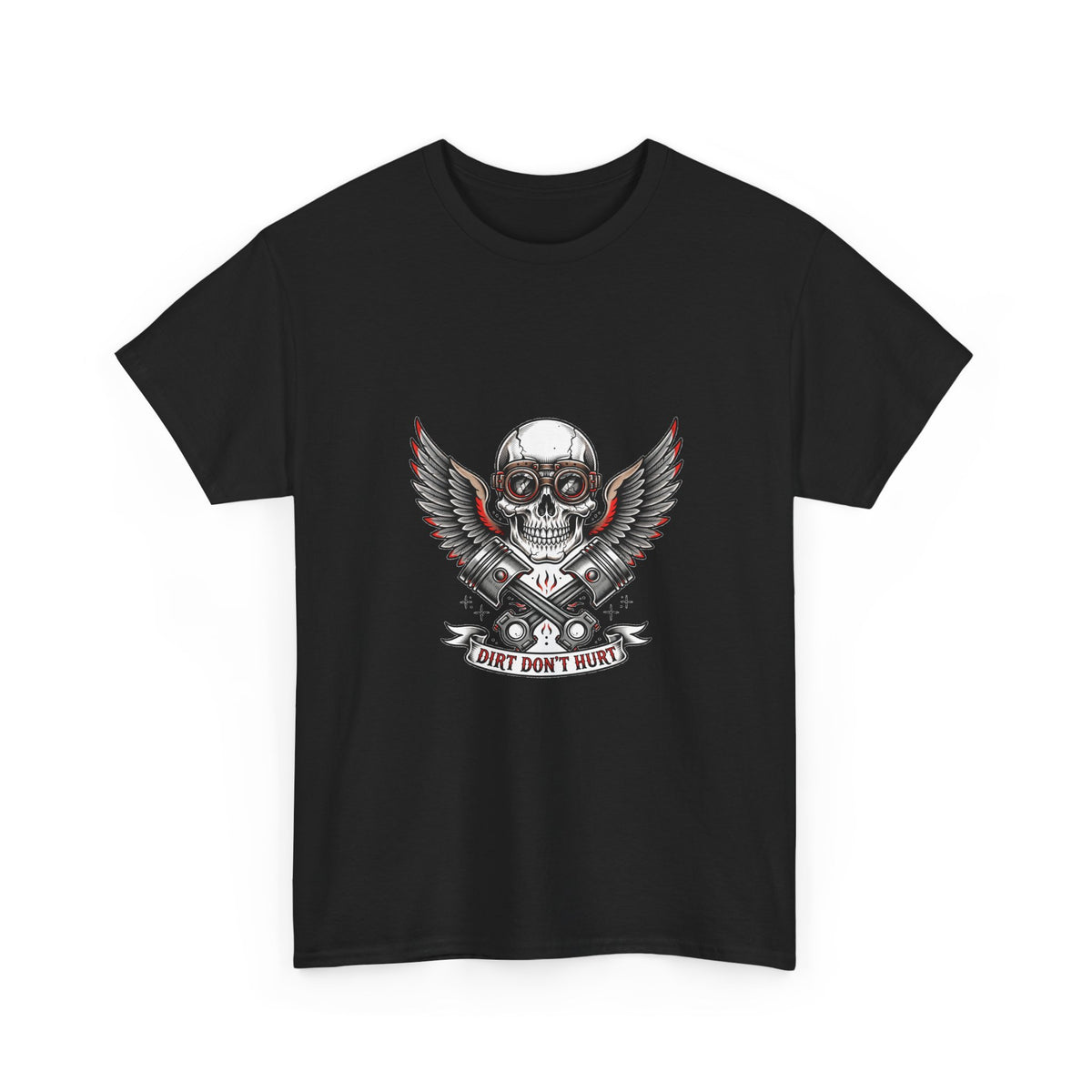 Dirt Don't Hurt Skull Pistons T-Shirt