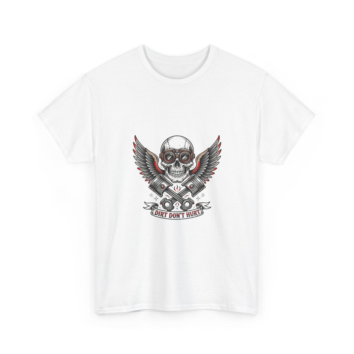Dirt Don't Hurt Skull Pistons T-Shirt