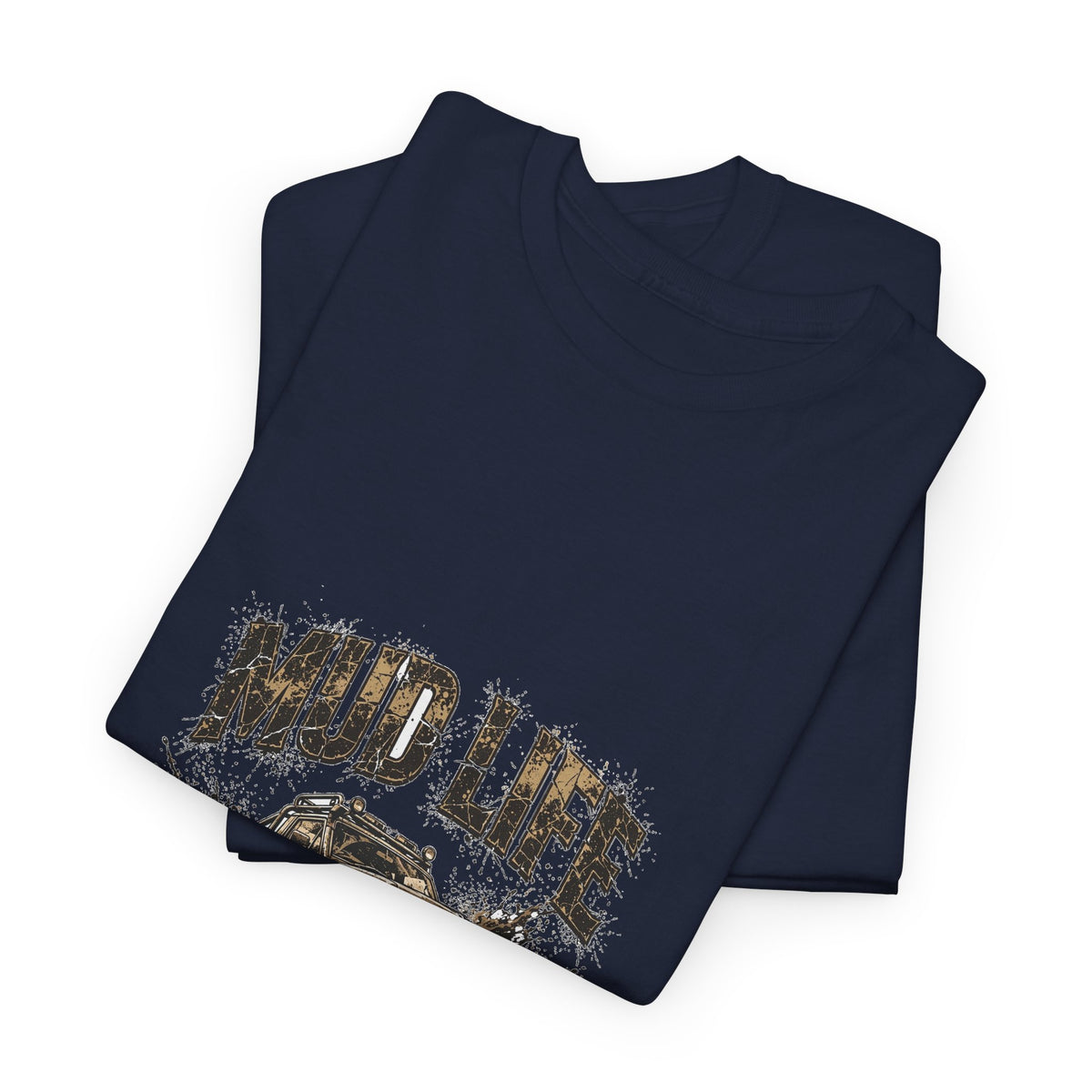 Mud Life 4x4 Truck T-Shirt